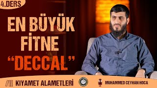 Deccal Nasıl Bir Varlık? Kıyamet Alametleri 4. Ders Muhammed Ceyhan Hoca