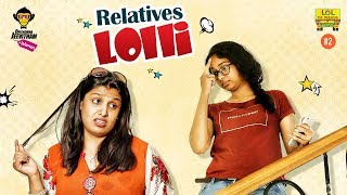 Relatives Lolli - Deenamma Jeevitham Epi #2 || LOL OK PLEASE || Comedy Web Series