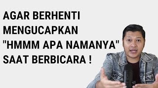 Agar Kamu Berhenti Mengucapkan "Apa Ya Namanya" Saat Berbicara Depan Audiens