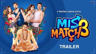 Mismatch মসমযচ 3 Official Trailer Rachel, Paayel, Rajdeep, Abhishek 18Th Sep Hoichoi