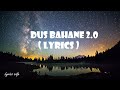 Dus Bahane 2.0 Lyrics | Baaghi 3 | Vishal,Shekhar feat,KK,Shaan,Tulsi kumar | Tiger S,Shraddha K