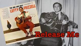 Watch Lefty Frizzell Release Me and Let Me Love Again video