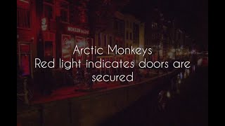 Watch Arctic Monkeys Red Light Indicates Doors Are Secured video