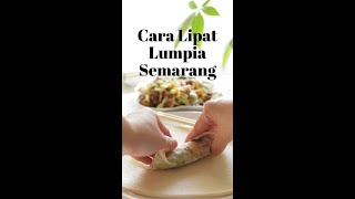 Cara Lipat/Gulung Lumpia Semarang