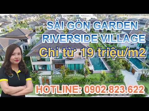 Sài Gòn Garden Riverside Village - Tập Đoàn Hưng Thịnh - Quận 9 - Hotline : 0902.823.622 ( Ms Quyên)