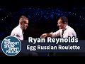 Egg Russian Roulette with Ryan Reynolds Egg Russian Roulette with Ryan Reynolds