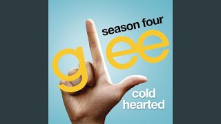 Watch Glee Cast Cold Hearted video
