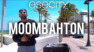 Moombahton Mix 2018 The Best Of Moombahton 2018 By Osocity