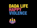 Dada Life - Happy Violence (Uppermost Remix)