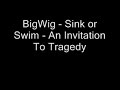 BigWig - Sink or Swim