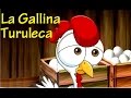 LA GALLINA TURULECA - CANCIONES INFANTILES - con Letra