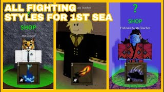 HOW TO GET ALL FIGHTING STYLES for 1st SEA In Blox Fruits