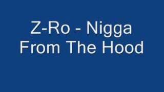 Watch Zro Nigga From The Hood video