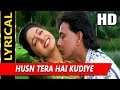 Husn Tera Hai Kudiye With Lyrics | Sonu Nigam, Jasbinder Kaur | Chandaal 1998 HD Songs | Mithun