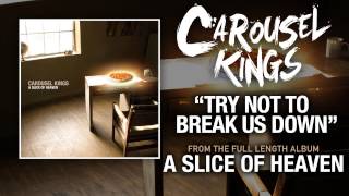 Watch Carousel Kings Try Not To Break Us Down video