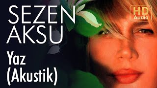 Sezen Aksu - Yaz I Akustik ( Audio)