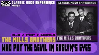 Watch Mills Brothers Who Put The Devil In Evelyns Eyes video