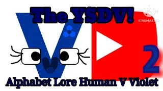 The Ysdvalphabet Lore Human V Violet The Movie 2 Intro 1995 Leak