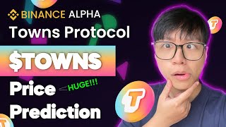 Towns Protocol Review Towns Price Prediction Towns Airdrop Binance Alpha