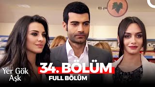 Yer Gök Aşk 34. Bölüm