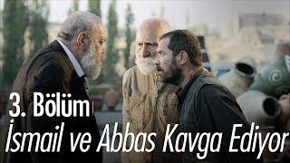 İsmail Ve Abbas Kavga Ediyor - Hayat Devam Ediyor 3. Bölüm