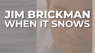 Watch Jim Brickman When It Snows video
