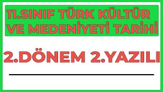 11.Sinif Türk Kültür Ve Medeni̇yet Tari̇hi̇ 2.Dönem 2.Yazili