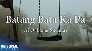 Watch Apo Hiking Society Batang Bata Ka Pa video