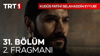 Kudüs Fatihi Selahaddin Eyyubi 31. Bölüm 2. Fragmanı I