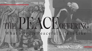 2021.01.10 | The Peace Offering: What a Truly Peaceful Life is Like | Pastor Steven
