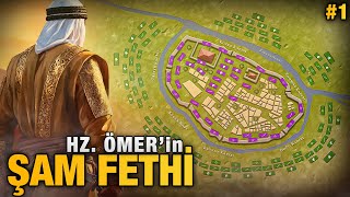Şam'ın Fethi (634) | Hz. Ömer #1