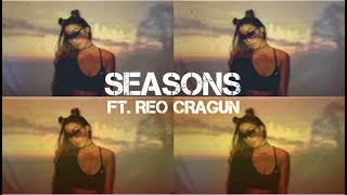 Watch Xie Seasons feat Reo Cragun video