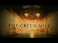 Now! The Green Mile (1999)