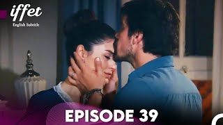 Iffet - Episode 39 English Subles