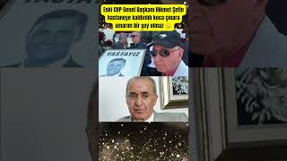 Eski Chp Genel Başkanı Hikmet Çetin Hastaneye Kaldırıldı Koca Çınara Umarım Bir Şey Olmaz