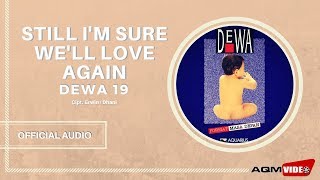 Watch Dewa 19 Still Im Sure Well Love Again video