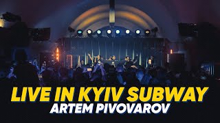 Артем Пивоваров - Live In Kyiv Subway | Концерт У Київському Метро (Live)