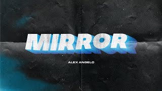 Watch Alex Angelo Mirror video