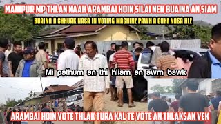 Manipur MP inthlan ah silai a puak  meitei ho vote AT hoin an thlâk vek buaina a