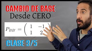 MATRIZ de CAMBIO de BASE de B a B' | TRUCO FACIL | Clase #3 | Algebra para todos
