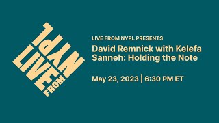 David Remnick With Kelefa Sanneh Holding The Note Live From Nypl