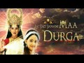 Jai Jag Janani Maa Durga OST 1 - Full Title Track