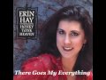 Erin Hay - There Goes My Everything