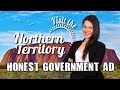 Honest Government Ad | Visit the Northern Territory