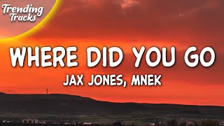 Jax Jones, MNEK - Where Did You Go (Lyrics)