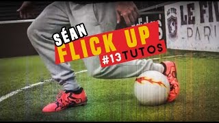 Learn Sean Flick Up Football Skills Séan Garnier