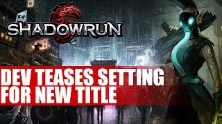 Shadowrun Returns Dev Harebrained Schemes Tease New Shadowrun Le & Setting - Details