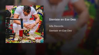 Sientate En Ese Deo Sientate En Ese Deo