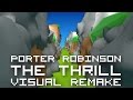 Nero - The Thrill (Porter Robinson Remix)【VISUAL REMAKE】