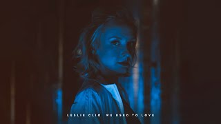 Watch Leslie Clio We Used To Love video